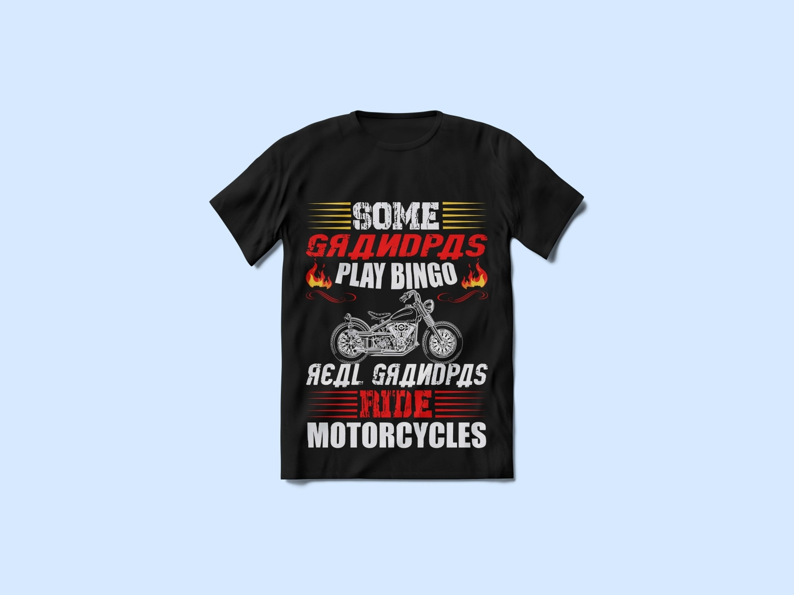 Some Grandpas Play Bingo Real Grandpas Ride Motorcycles Typogra By