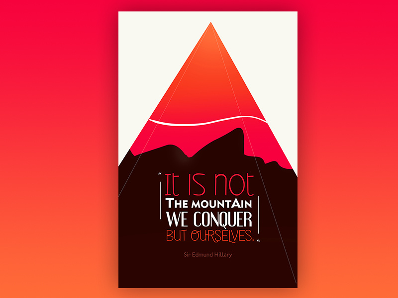 It Is Not The Mountain We Conquer But Ourselves By Layon Garcia On Dribbble