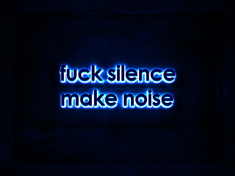 Fuck Silence Make Noise By Manish Mansinh On Dribbble