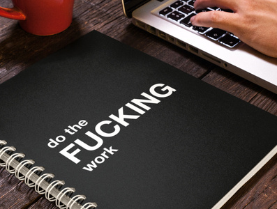 Do The Fucking Work By The Fucking Shop On Dribbble