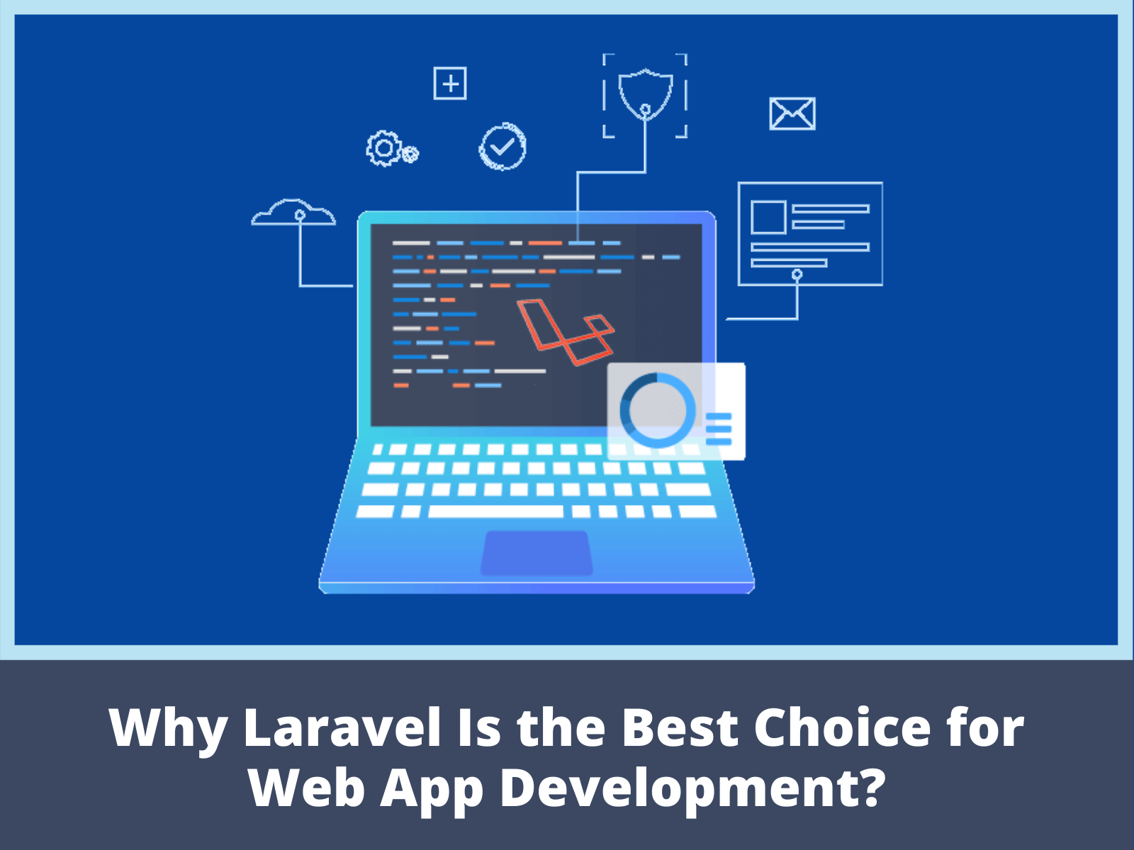 Dribbble Why Laravel Is The Best Choice For Web App Development Png