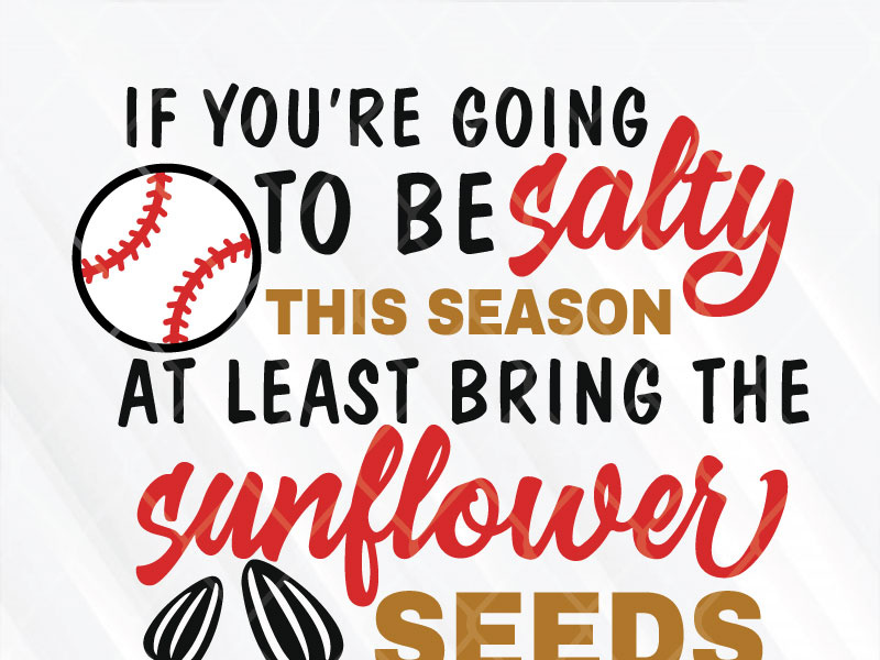 If You Re Going To Be Salty This Season At Least Bring By Svg Prints On