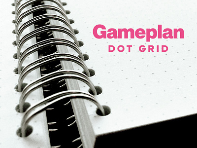 Gameplan Dot Grid dotgrid dribbble equipment gameplan journal