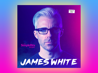 Episode #3: James White 80s cover cover art neo-noir neon podcast signalnoise simplebits