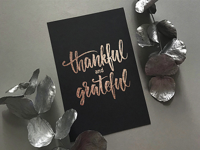 Thankful and Grateful! calligraphy gold grateful hand written lettering silver thankful thanks thanksgiving