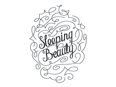 Sleeping Beauty calligraphy chris mizen fairy tale hand drawn type typography