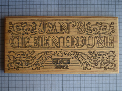 Jan's Greenhouse engraved engraving oak typography wood