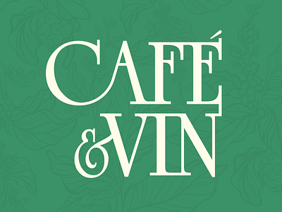 Cafe & Vin branding cafe cafe logo coffee coffeeplant green logo minimal pattern plants serif sleek wine