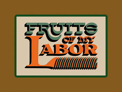 Fruits of my labor design font fruit groovy illustration lettering texture type typography