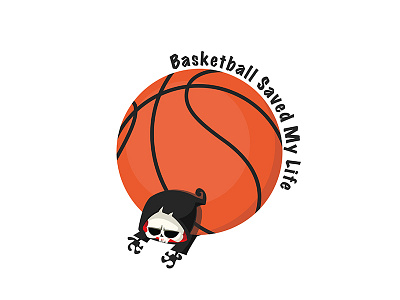 Basketball Save My Life basketball illustration life