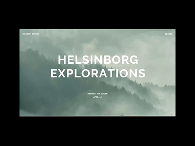 Helsinborg Explorations animated black branding concept custom dark design digital explorations header headers illustration layout minimal photography publishing scenic typography vector webdesign