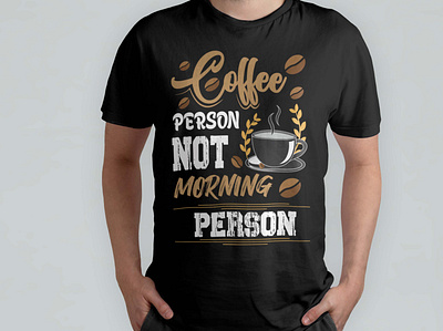coffee person not morning person typography t shirt design animation branding design graphic design illustration logo motion graphics typography t shirt design ui ux vector