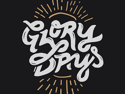 Glory Days glory days lettering type typography