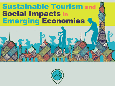 Sustainable Tourism and Social Impacts in Emerging Economies design graphic design illustration infographic infotisement pakistan sdgs sustainability sustainabletourism tourism vector