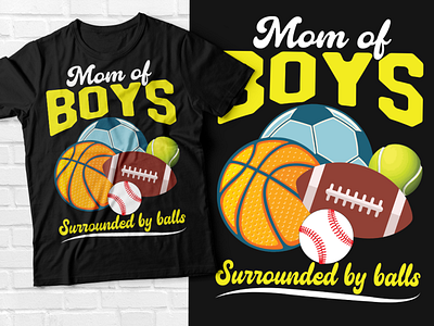 Mom of boys surrounded by balls t-shirt design baseball soccer football basketball handball t shirts