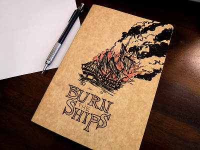 Burn The Ships drawing fire illustration ink journal personal development ship