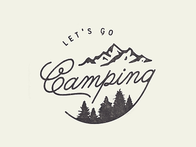 Let's Go Camping adventure camp camping explore mountains outdoors trees