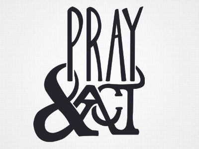 Pray & Act