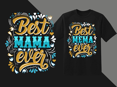 best mema ever, best mama ever mothers day t-shirt design