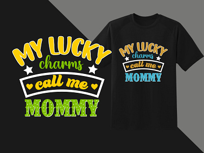 My lucky charms call me mommy mothers day t shirt design.