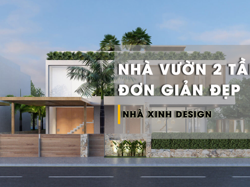 Mẫu Nhà Vườn Tầng Đơn Giản Được Yêu Thích Nhất Hiện Nay by Nhà Xinh Design on Dribbble