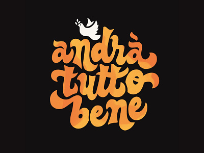 Andrà Tutto Bene andra tutto bene andratuttobene andrá tutto bene digital lettering dove graphic design hand lettering hope hopeful illustration lettering procreate procreate lettering quarantine type