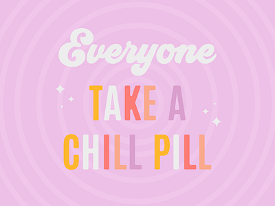 Take a Chill Pill bold chill chill pill color design fun lettering pattern pill purple typography vector