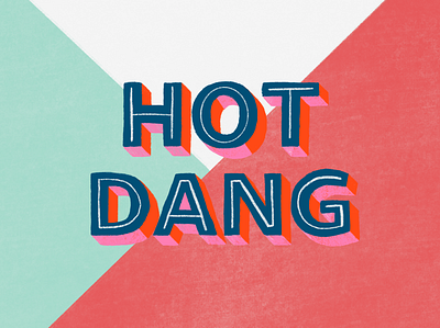 Hot Dang bold design hot illustration lettering phrase pink procreate procreate art texture typography