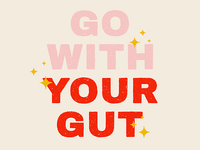 Go With Your Gut bold color design font go with your gut gut illustration lettering phrase pink quote red retro texture trust typography