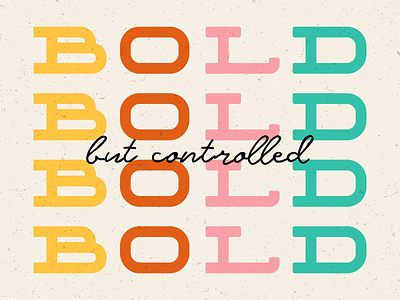 Bold But Controlled // WTF Should I Letter bold colors controlled texture typography