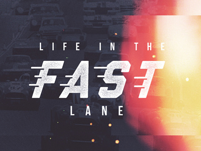 Life In The Fast Lane burn distressed fast film fire illustrator lane photoshop speed