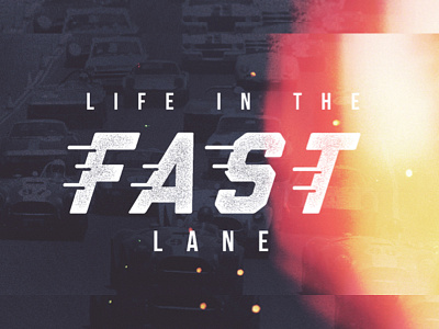 Life In The Fast Lane