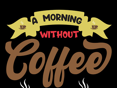 Coffee typography t shirt design