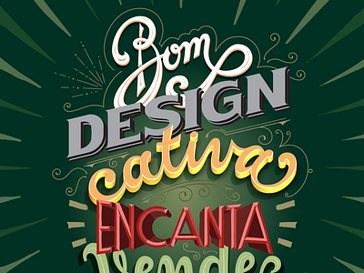 Good design captivates, enchants, sells brazil lettering personal personal project portuguese