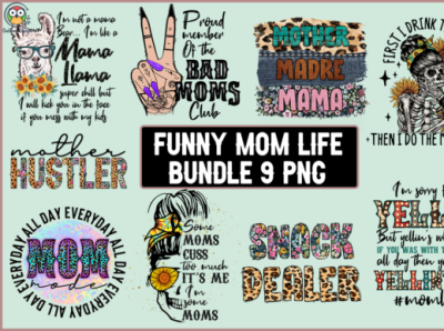 Funny Mom Life Sublimation Bundle ai design eps graphic design illustration svg or dxf cutting files ui