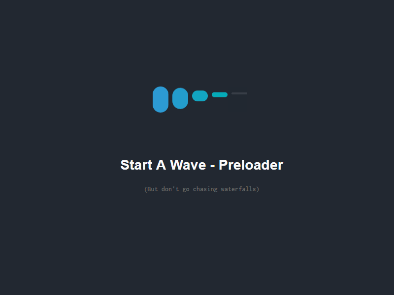 Start a Wave - Preloader w/ CSS animation css design interaction loader material motion preloader prototype ui ux web