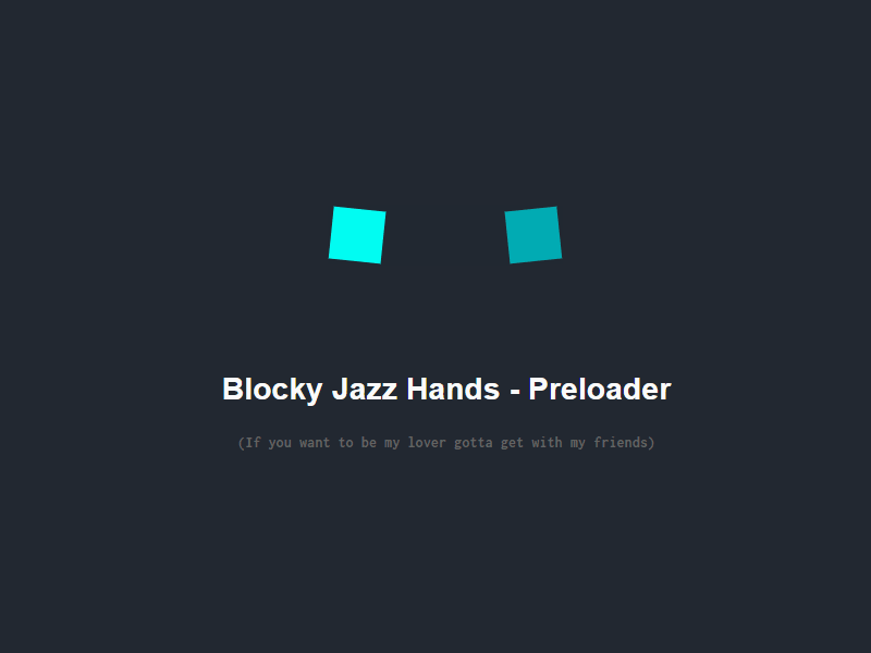 Blocky Jazz Hands - Preloader w/ CSS