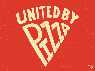 United By Pizza design drawn grunge hand drawn illustration lettering pizza slice texture typography united