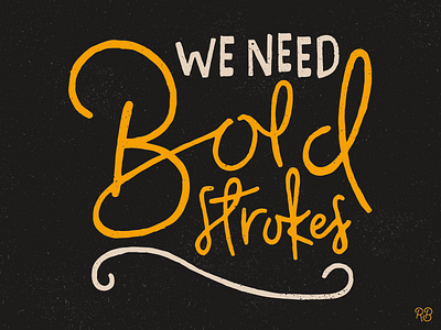 We Need Bold Strokes america design grunge hamilton hand drawn lettering musical revolution texture typography