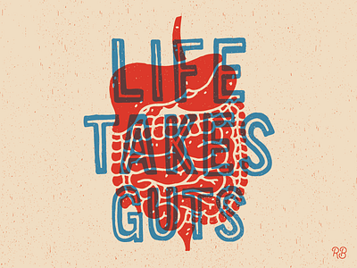 Life Takes Guts design grunge guts hand drawn lettering texture typography