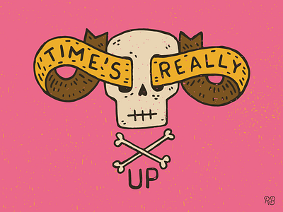 Time's Really Up (again) bones dirt female feminism grunge hand drawn lettering rough sketchy skull times up typography