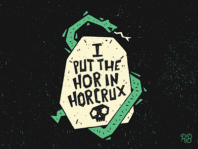 I Put The Hor In Horcrux hand drawn harry potter horcrux illustration lettering skull snake texture typography