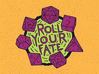 Roll Your Fate adventure dd dice dungeons and dragons enamelpins fantasy fate grunge hand drawn illustration lettering loot texture typography vector