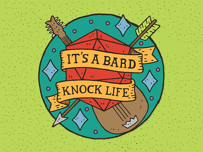 It's A Bard Knock Life arrow bard dd dice dungeons and dragons enamel pin fantasy fantasy art grunge hand drawn illustration lettering texture typography
