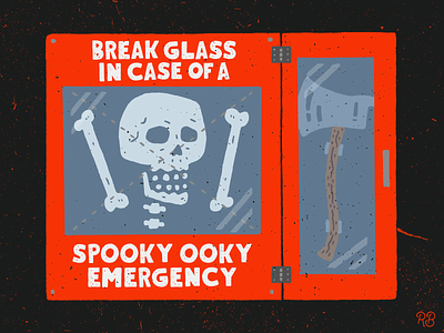 Break Glass In Case Of A Spooky Ooky Emergency axe bones emergency grunge hand drawn illustration lettering skull spooky spooky ooky texture typography