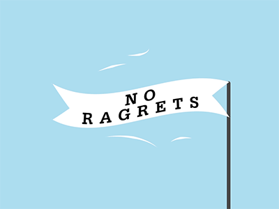 No ragrets!