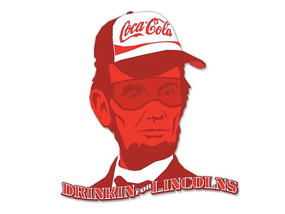 Drinkin' for Lincolns
