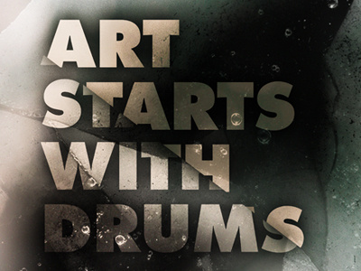 Art Starts with Drums music artwork typography album poster