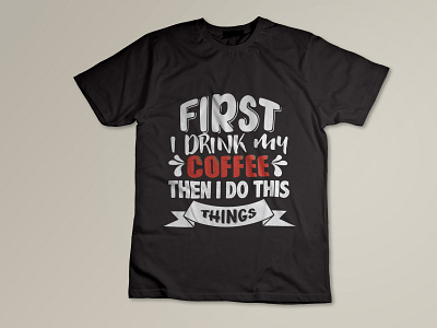 Coffee T-Shirt Design adobe illustrator branding design graphic design illustration logo tshirt design tshirt designs tshirts ui