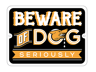 B E W A R E - 2 2 color beware dog drips seriously typography vector